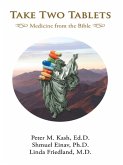 Take Two Tablets Medicine from the Bible (eBook, ePUB)