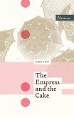 The Empress and the Cake (eBook, ePUB)