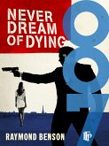 Never Dream Of Dying (eBook, ePUB)