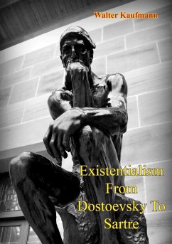 Existentialism From Dostoevsky To Sartre (eBook, ePUB) - Kaufmann, Walter