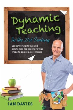 Dynamic Teaching in the 21st Century (eBook, ePUB) - Davies, Ian