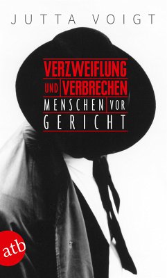 Verzweiflung und Verbrechen (eBook, ePUB) - Voigt, Jutta