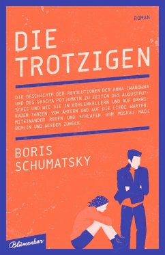 Die Trotzigen (eBook, ePUB) - Schumatsky, Boris