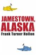 Jamestown, Alaska (eBook, ePUB) - Bild 1