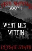 What Lies Within (Ash Manor, #1) (eBook, ePUB)