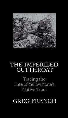 The Imperiled Cutthroat (eBook, ePUB) - French, Greg