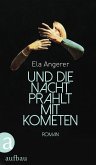 Und die Nacht prahlt mit Kometen (eBook, ePUB)