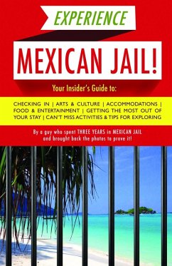 Experience Mexican Jail! (eBook, ePUB) - Anónimo, Prisonero