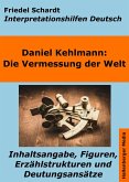 Die Vermessung der Welt - Interpretationshilfen Deutsch. Inhaltsangabe, Figuren, Erzählstrukturen und Deutungsansätze (eBook, ePUB)