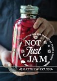 Not Just Jam (eBook, ePUB) Not Just Jam (eBook, ePUB)