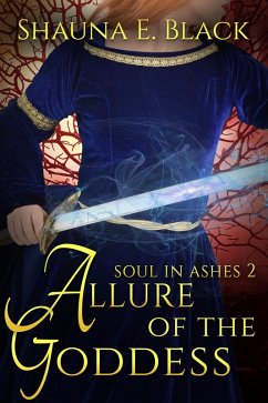 Allure of the Goddess (Soul in Ashes, #2) (eBook, ePUB) - Black, Shauna E.