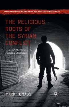 The Religious Roots of the Syrian Conflict (eBook, PDF) - Tomass, Mark