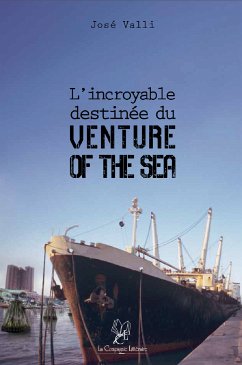 L'incroyable destinée du « Venture of the Sea » (eBook, ePUB) - Valli, José