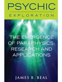 Emergence of Paraphysics: Research and Applications (eBook, ePUB) - Beal, James B.