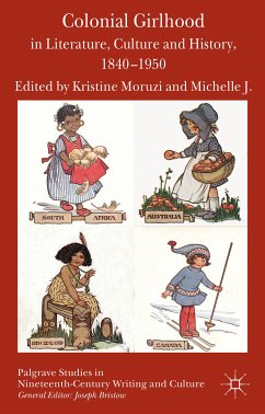 Colonial Girlhood in Literature, Culture and History, 1840-1950 (eBook, PDF)