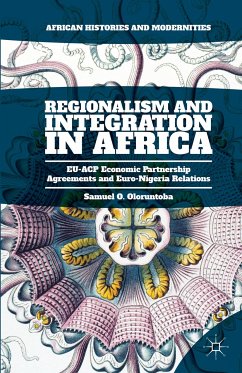 Regionalism and Integration in Africa (eBook, PDF) - Oloruntoba, Samuel O.