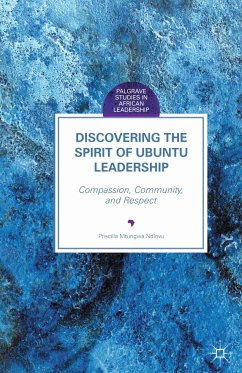 Discovering the Spirit of Ubuntu Leadership (eBook, PDF) - Ndlovu, Priscilla Mtungwa