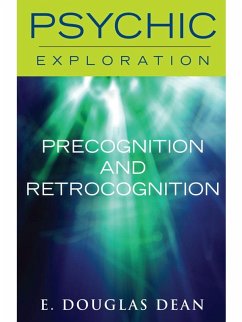 Precognition and Retrocognition (eBook, ePUB) - Dean, E. Douglas