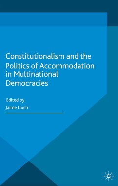 Constitutionalism and the Politics of Accommodation in Multinational Democracies (eBook, PDF)