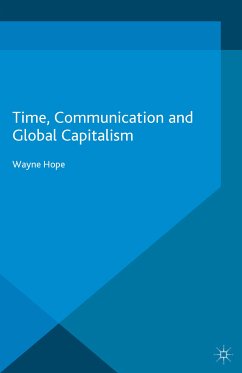 Time, Communication and Global Capitalism (eBook, PDF) - Hope, Wayne