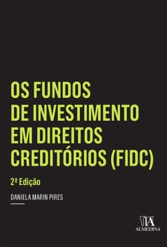 Os Fundos de Investimento em Direitos Creditórios (FIDC) (eBook, ePUB) - Pires, Daniela Marin