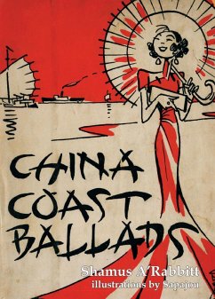 China Coast Ballads (eBook, ePUB) - A'Rabbitt, Shamus