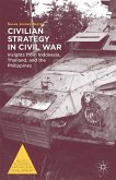 Civilian Strategy in Civil War (eBook, PDF)