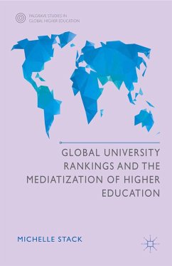 Global University Rankings and the Mediatization of Higher Education (eBook, PDF) - Stack, Michelle