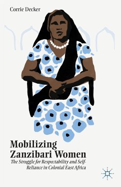 Mobilizing Zanzibari Women (eBook, PDF) - Decker, C.