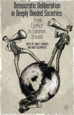 Democratic Deliberation in Deeply Divided Societies: (eBook, PDF)