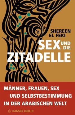 Sex und die Zitadelle - El Feki, Shereen