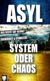 Asyl - System oder Chaos (eBook, ePUB)