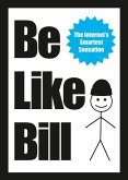 Be Like Bill (eBook, ePUB)