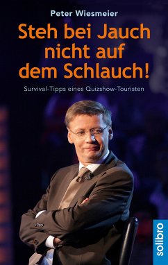 Steh bei Jauch nicht auf dem Schlauch! (eBook, ePUB) - Wiesmeier, Peter