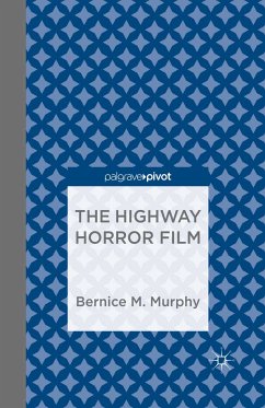 The Highway Horror Film (eBook, PDF) - Murphy, Bernice M.