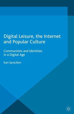 Digital Leisure, the Internet and Popular Culture (eBook, PDF)