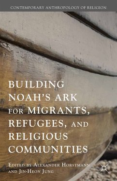 Building Noah’s Ark for Migrants, Refugees, and Religious Communities (eBook, PDF) - Jung, Jin-Heon