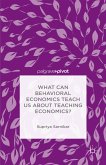 What Can Behavioral Economics Teach Us about Teaching Economics? (eBook, PDF)