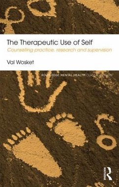 The Therapeutic Use of Self - Wosket, Val (In private practice, York, UK)