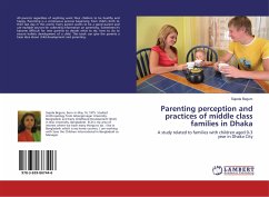 Parenting perception and practices of middle class families in Dhaka - Begum, Sajeda