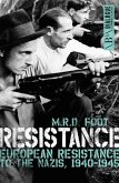 Resistance: European Resistance to the Nazis, 1940-1945