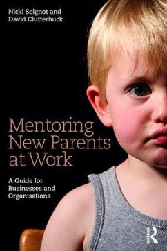 Mentoring New Parents at Work - Seignot, Nicki; Clutterbuck, David