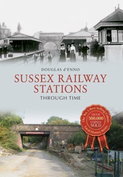 Sussex Railway Stations Through Time - d'Enno, Douglas