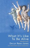 What It's Like to Be Alive: Selected Poems
