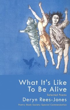 What It's Like to Be Alive: Selected Poems - Rees-Jones, Deryn