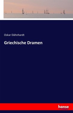 Griechische Dramen - Dähnhardt, Oskar