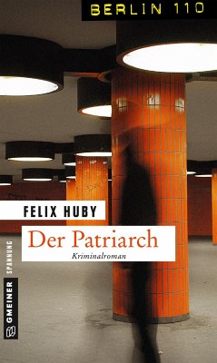 Der Patriarch / Kommissar Peter Heiland Bd.5 - Huby, Felix