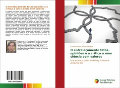 O entrelaçamento fatos-opiniões e a crítica a uma ciência sem valores - Bueno Ferreira, Carlos Roberto