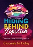 Hiding Behind Lipstick Hiding Behind Lipstick
