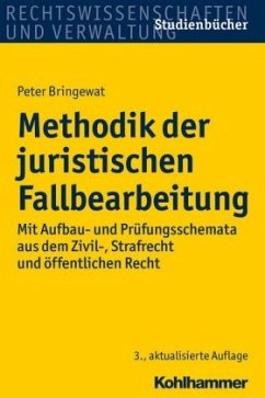 Methodik der juristischen Fallbearbeitung - Bringewat, Peter